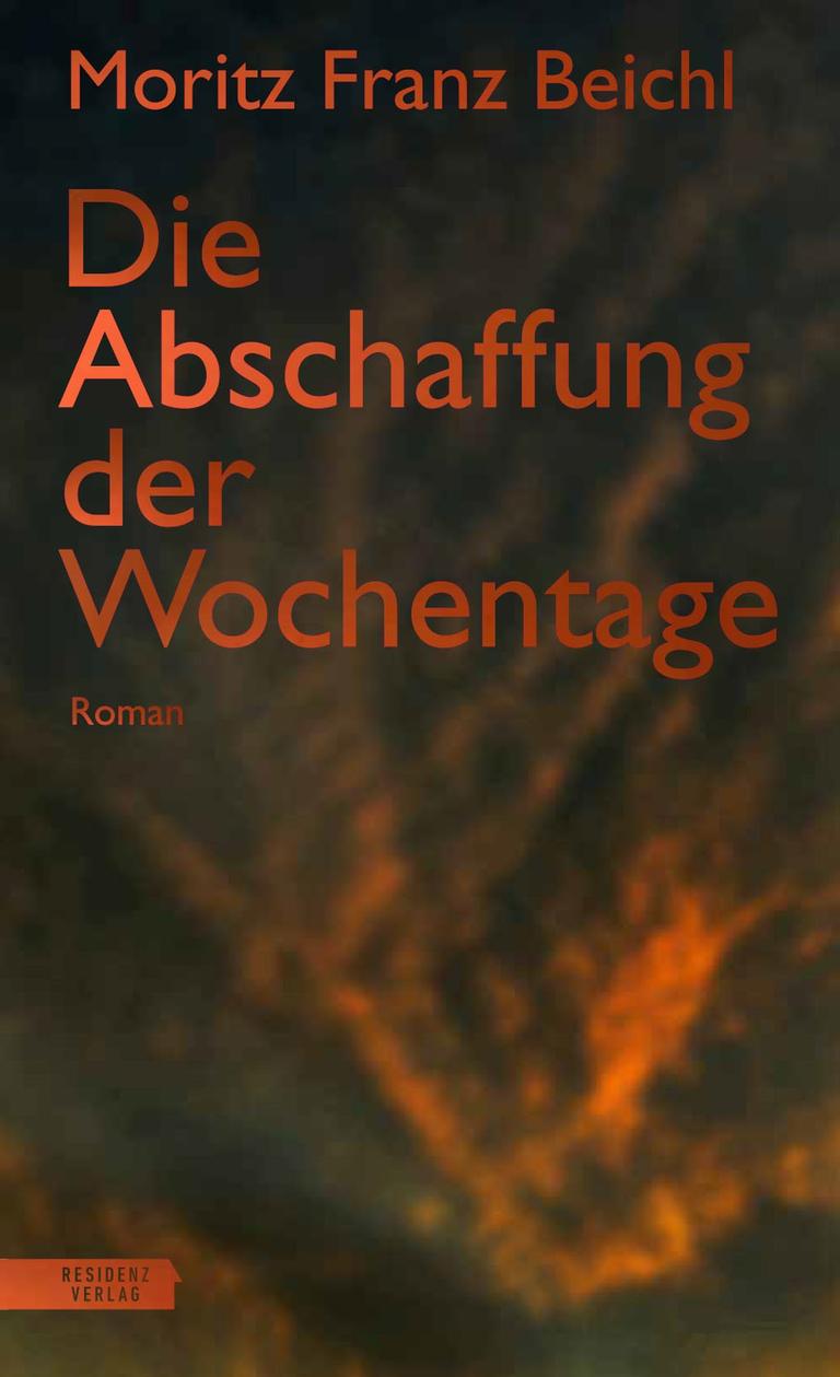 Auf verschwommenem Hintergrund ist der Buchtitel "Die Abschaffung der Wochentage" und der Autorenname Moritz Franz Beichl zu sehen.