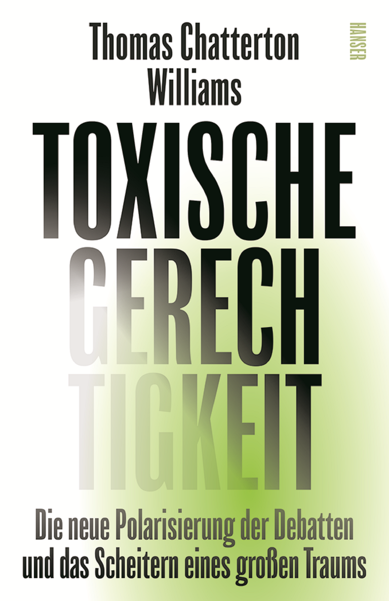 Cover des Buchs "Toxische Gerechtigkeit" von Thomas Chatterton Williams.