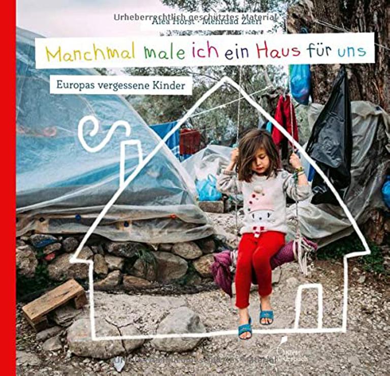 Cover des Buches "Manchmal male ich ein Haus für uns. Europas vergessene Kinder" von Alea Horst Cover des Buches "Manchmal male ich ein Haus für uns. Europas vergessene Kinder" von Alea Horst