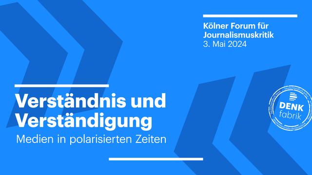 Kölner Forum für Journalismuskritik 2024