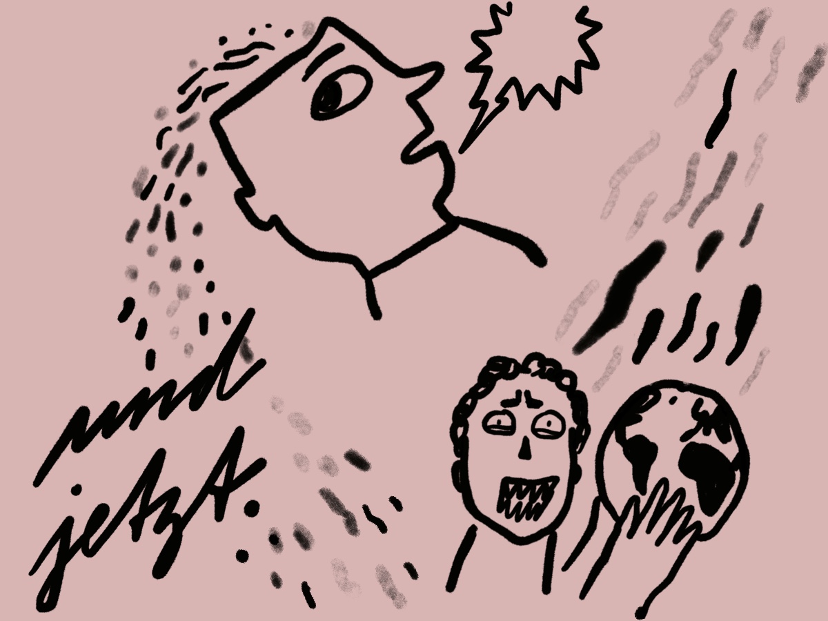 2 Skizzen vor pinkem Hintergrund, ein Kopf, aus dem Dinge herausfallen und ein entsetztes Gesicht, dazu Hände, die eine Weltkugel halten - links die Schrift "und jetzt".