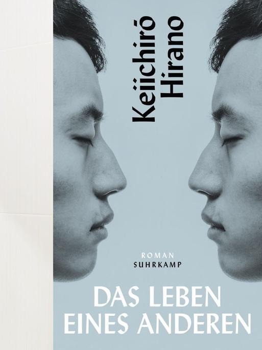 Keiichiro Hirano: "Das Leben eines Anderen"