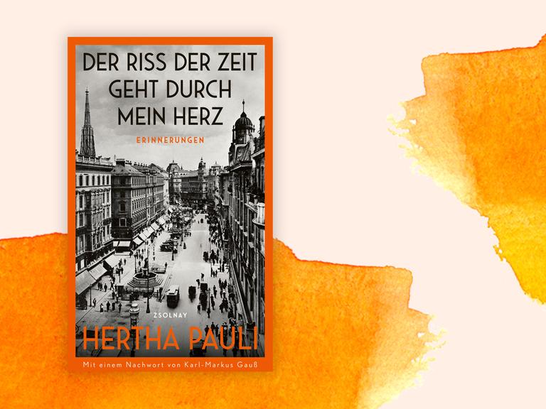 Cover-Collage von Hertha Pauli: „Der Riss der Zeit geht durch mein Herz“ vor Aquarell-Hintergrund