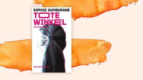Das Cover des Krimis "Tote Winkel" von Sophie Sumbrane vor einem grafischen, orange-gelben Hintergrund.  Das Cover zeigt in einer schwarzweißen Aufnahme einen Frauenkopf mit Pferdeschwanz von hinten.