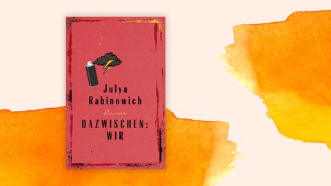 Das Cover von „Dazwischen: Wir“ zeigt Buchtitel und Autorinnenname auf rotem Hintergrund. Über dem Titel ist eine Spraydose neben einer Gewitterwolke mit Blitz zu sehen. Hinter dem Buchcover ist eine Fläche mit orangenen Farbklecksen zu sehen.