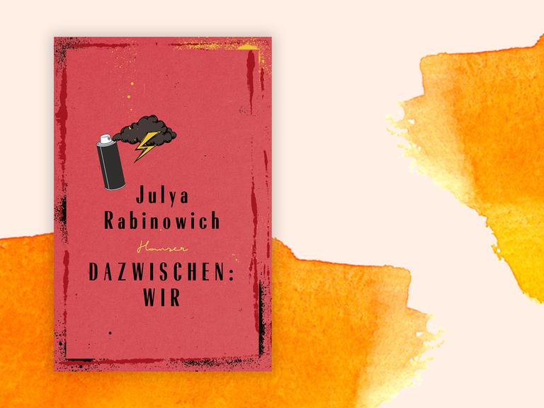 Das Cover von „Dazwischen: Wir“ zeigt Buchtitel und Autorinnenname auf rotem Hintergrund. Über dem Titel ist eine Spraydose neben einer Gewitterwolke mit Blitz zu sehen. Hinter dem Buchcover ist eine Fläche mit orangenen Farbklecksen zu sehen.