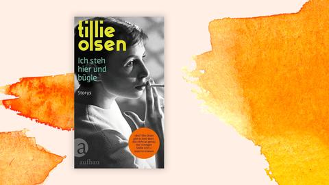 Buchcover "Ich steh hier und bügle" von Tillie Olsen: Man sieht eine rauchende junge Frau.