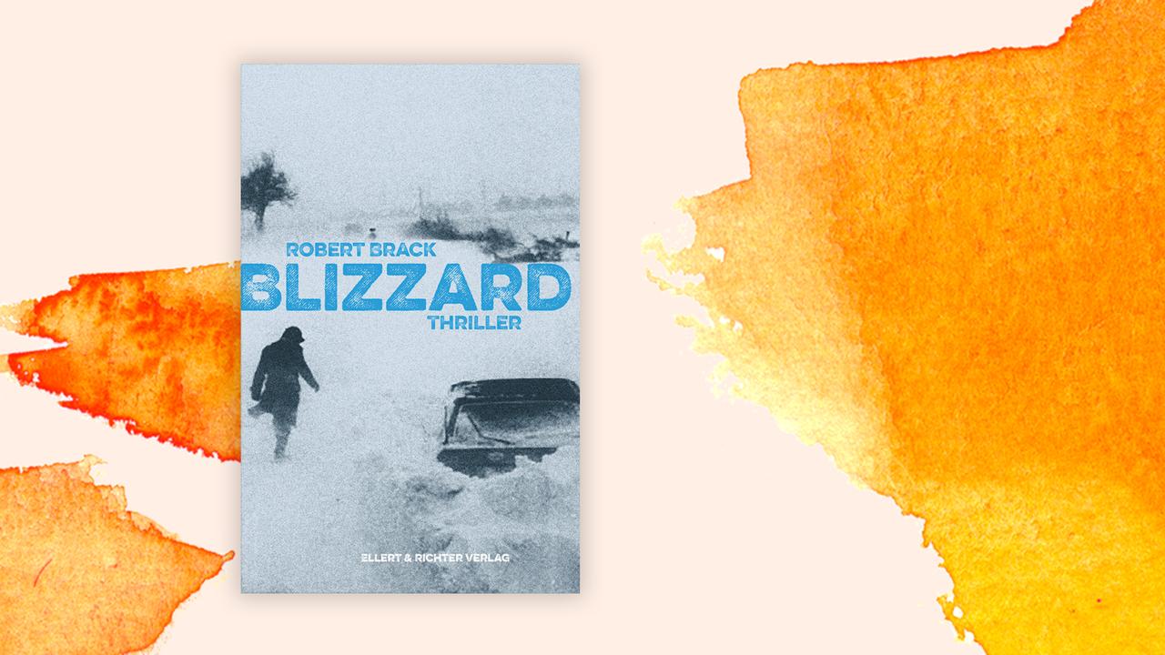 Das Cover des Krimis von Robert Brack, "Blizzard", auf orange-weißem Hintergrund. Das Buch steht auf der Krimibestenliste von Deutschlandfunk Kultur. 
