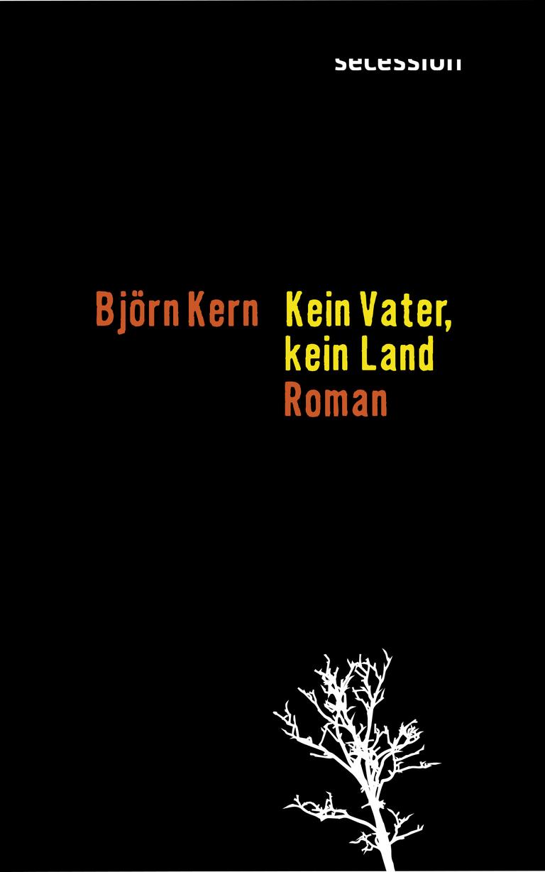 Das Cover des Romans von Björn Kern, "Kein Vater, kein Land"