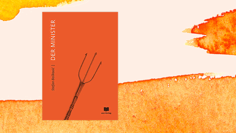 Cover von Stefan Boškovićs „Der Minister“ vor orangefarbenem Hintergrund.
