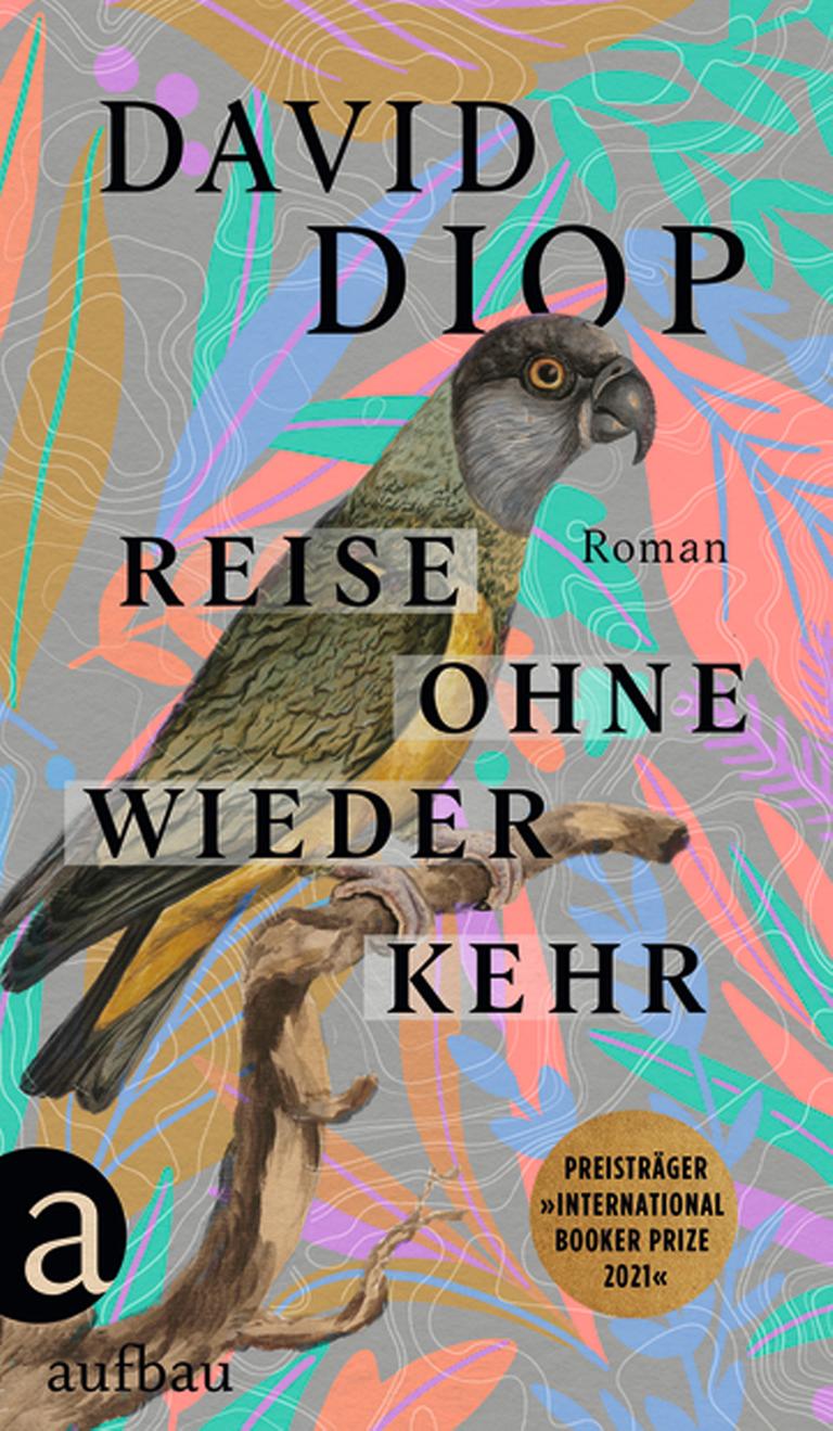 Das Cover des Buches "Reise ohne Wiederkehr" von David Diop. Darauf ist ein Papagei abgebildet.