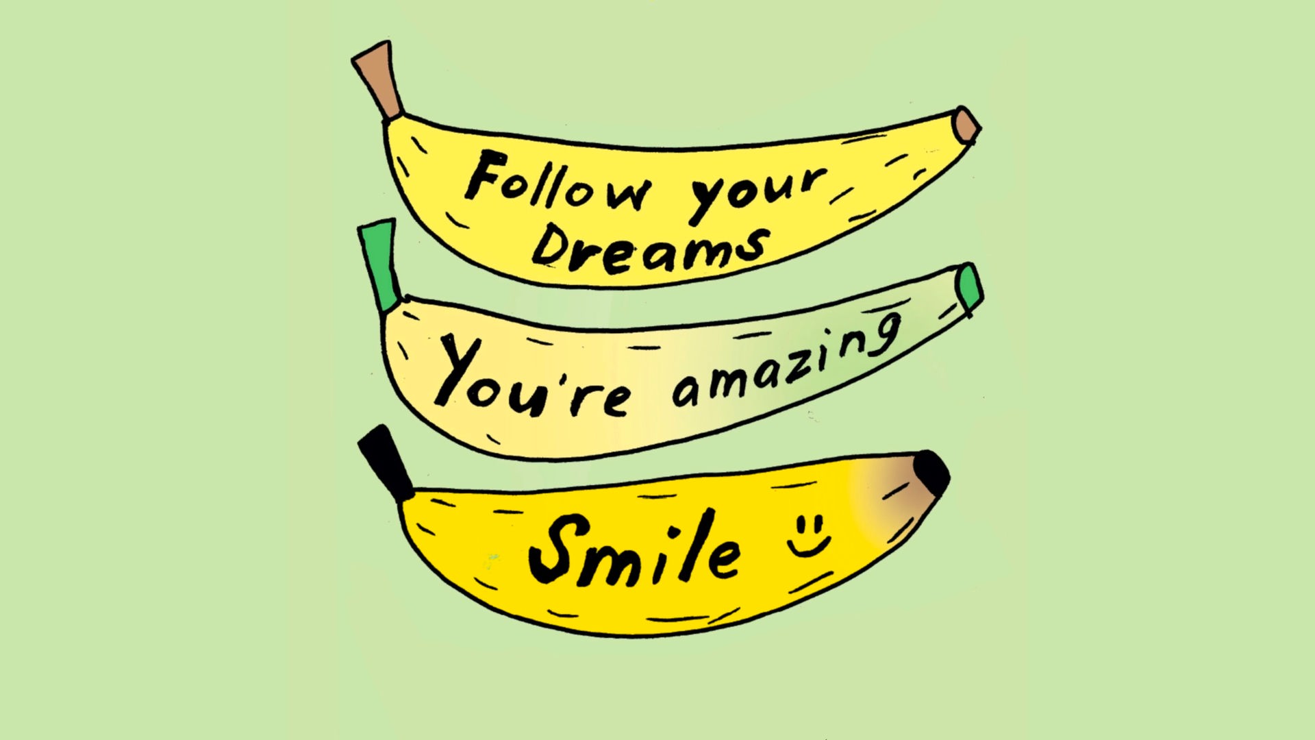 Zeichnung von Liv Strömquist: Drei Bananen mit den Aufschriften "Follow your dreams", "You're amazing" und "Smile".