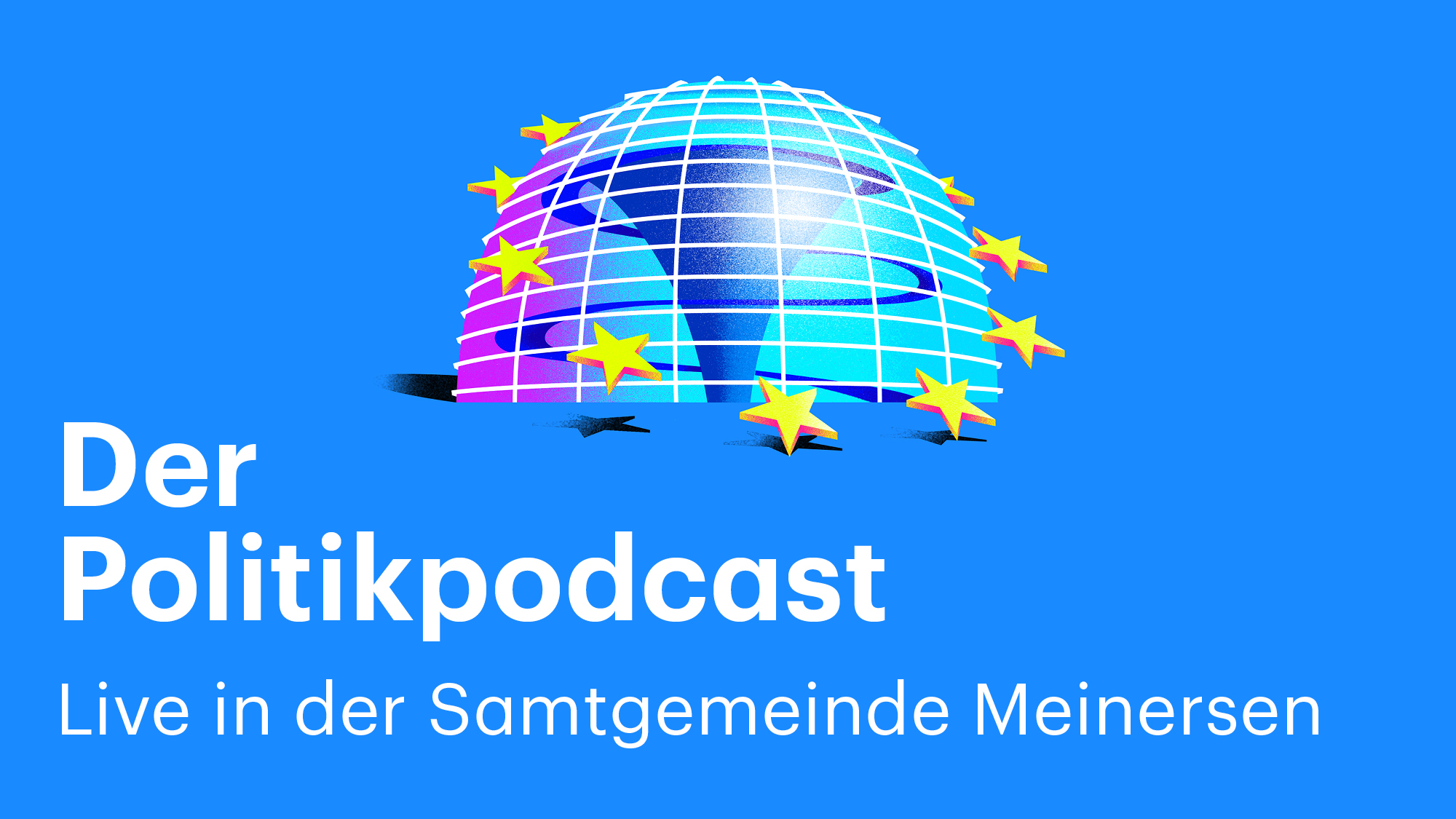 DLF_Der-Politikpodcast-Live_Meinersen_16-9_Website_RGB DLF_Der-Politikpodcast-Live_Meinersen_16-9_Website_RGB