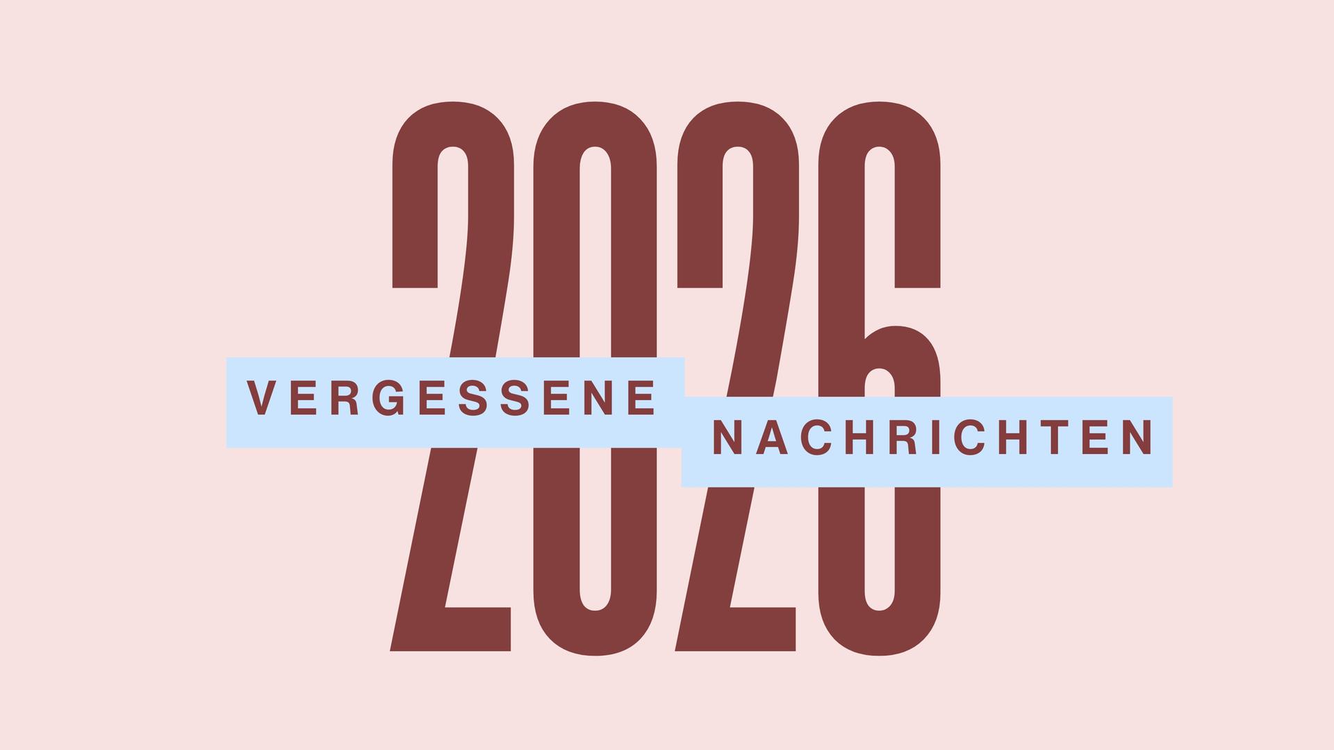 Eine Grafik mit der Aufschrift "vergessene Nachrichten 2026"