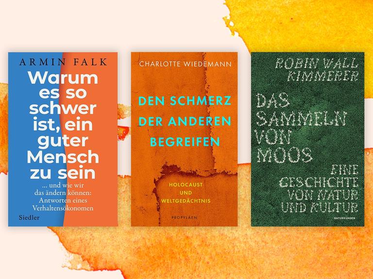 Die Cover der Sachbücher von Armin Falk, "Warum es so schwer ist, ein guter Mensch zu sein", von Charlotte Wiedemann "Den Schmerz der Anderen begreifen. Holocaust und Weltgedächtnis", von Robin Wall Kimmerer, "Das Sammeln von Moos" auf einem orange-weißem Hintergrund.
