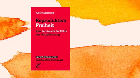 Auf dem Covers des Buchs "Reproduktive Freiheit" von Antje Schrupp stehen Titel und Verlag.