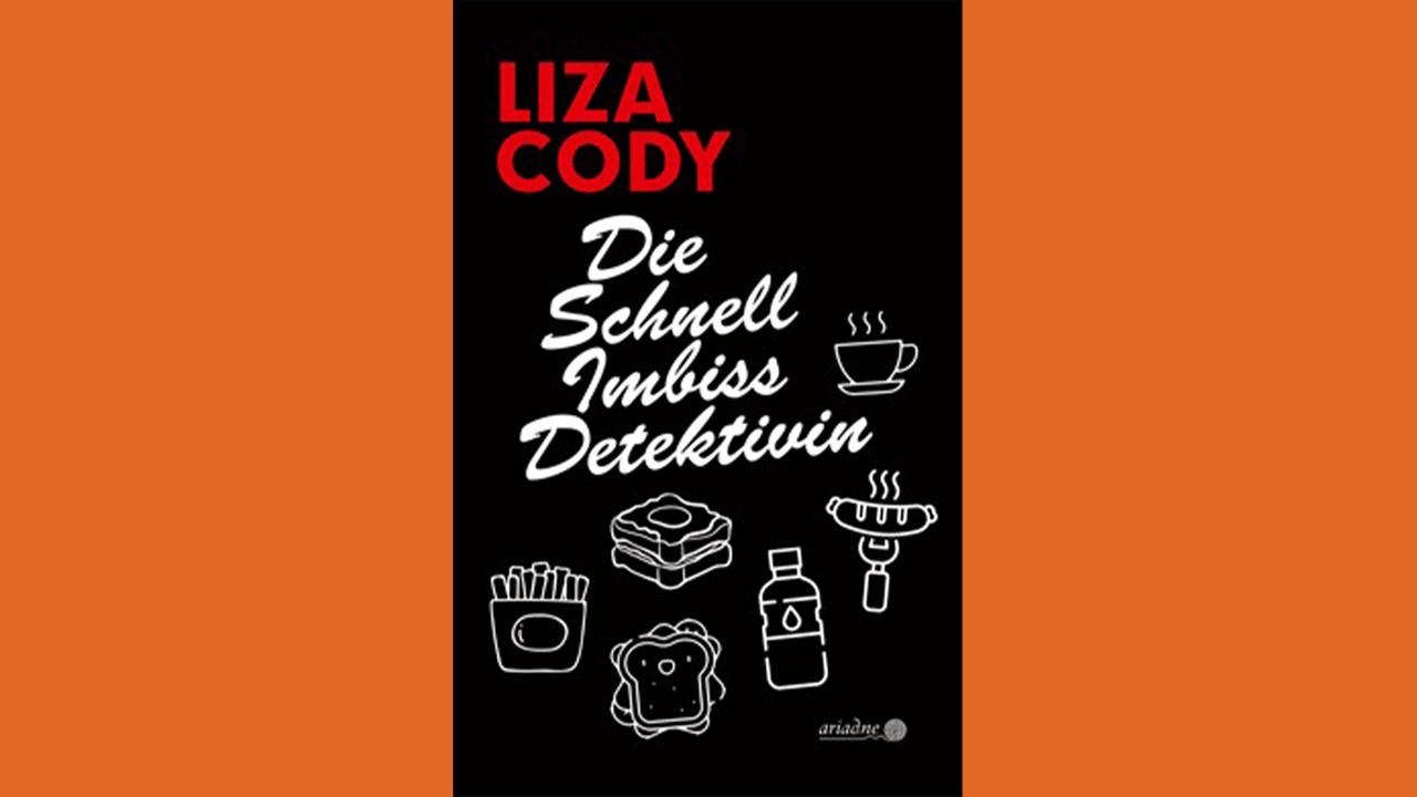 Buchcover des Krimis "Die Schnellimbissdetektivin" von Liza Cody