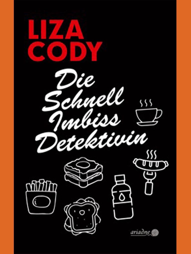 Buchcover des Krimis "Die Schnellimbissdetektivin" von Liza Cody