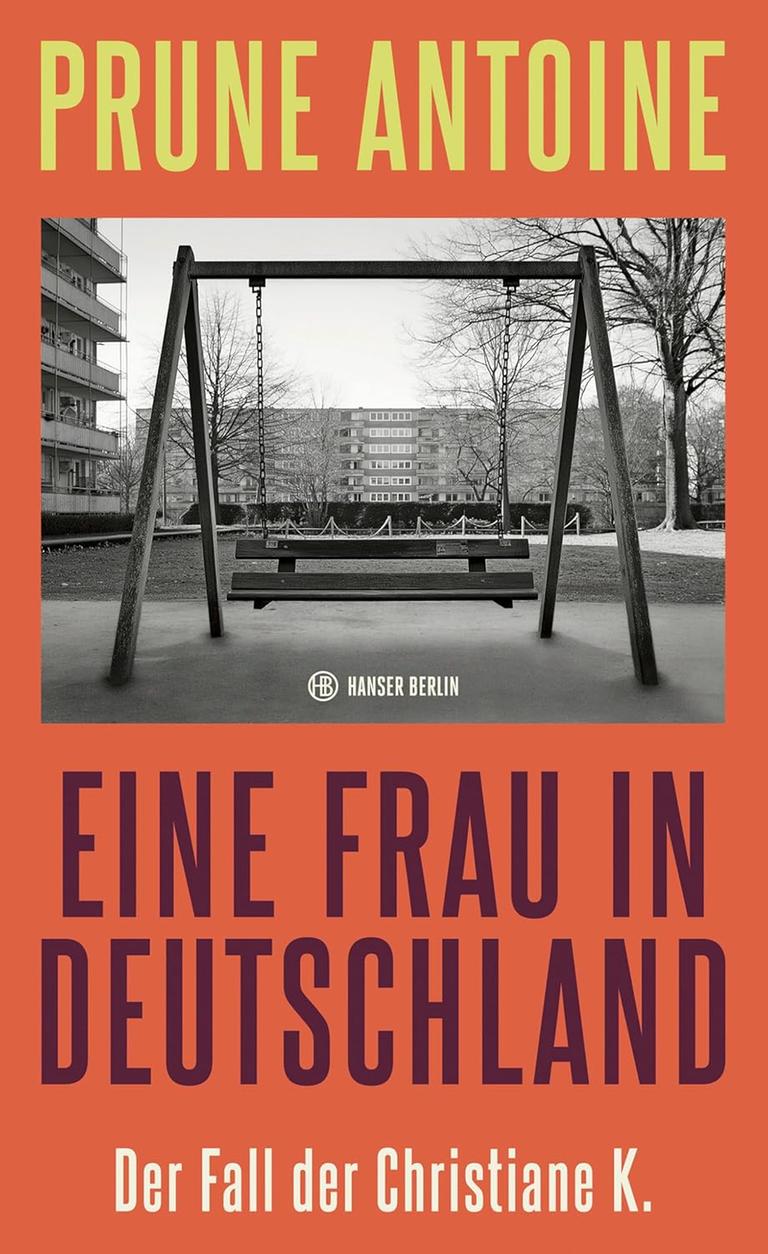 Cover des Buches "Eine Frau in Deutschland. Der Fall der Christiane K." Cover des Buches "Eine Frau in Deutschland. Der Fall der Christiane K."