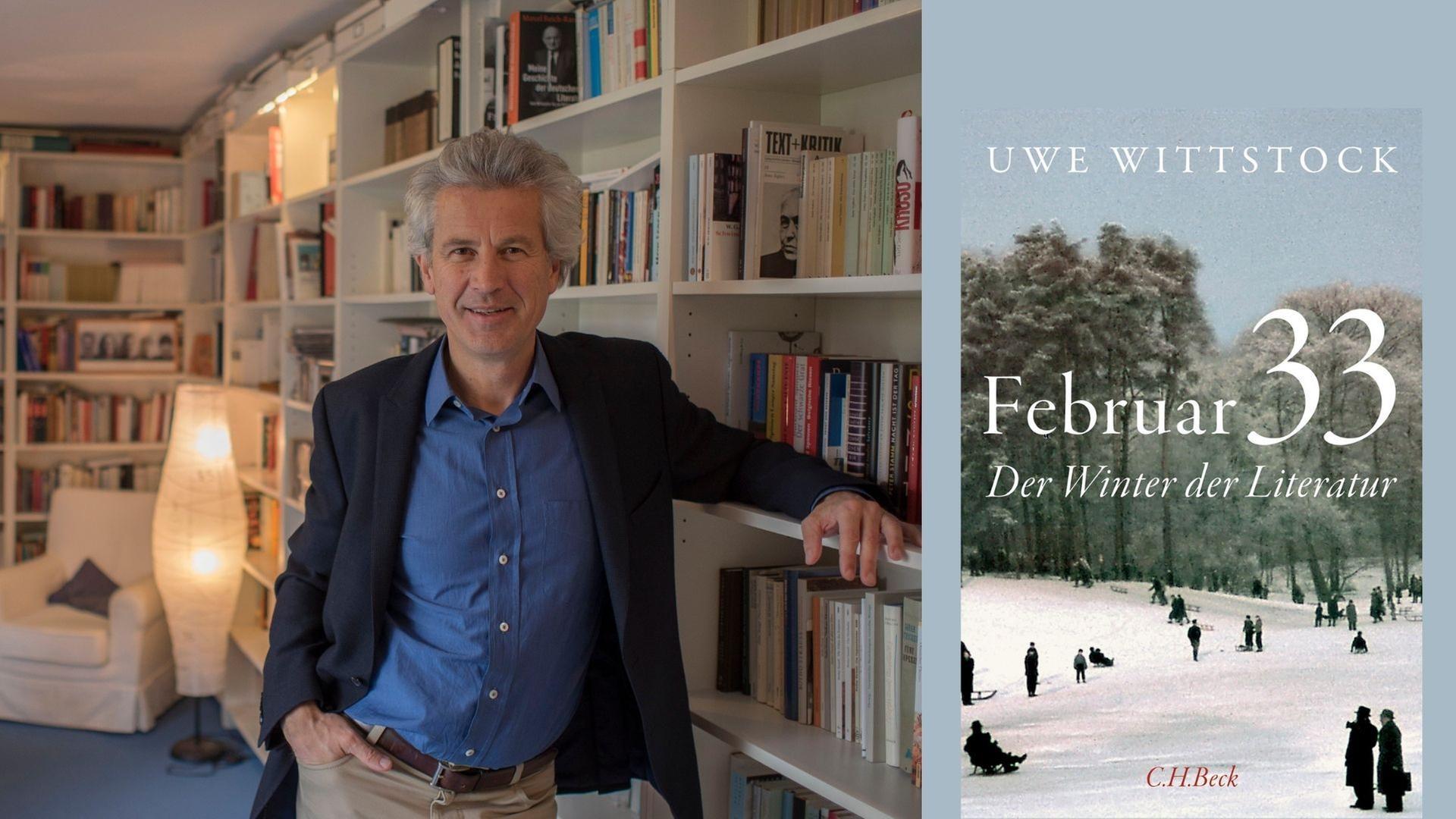 Uwe Wittstock: "Februar 33- Der Winter der Literatur"
Zu sehen sind der Autor und das Cover zu seinem Buch