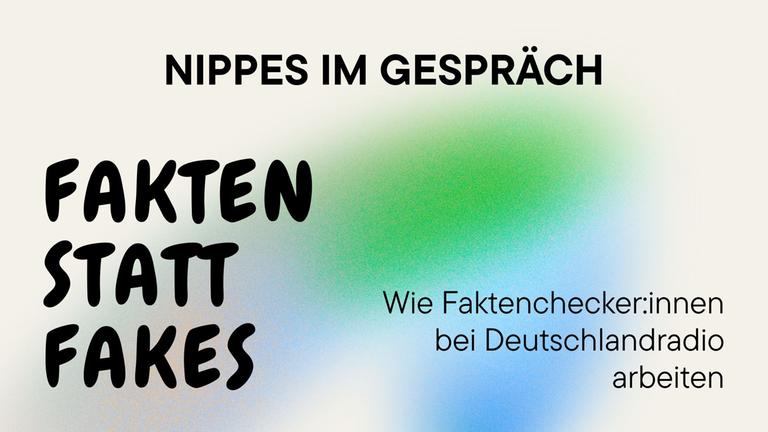 Fakten statt Fakes
