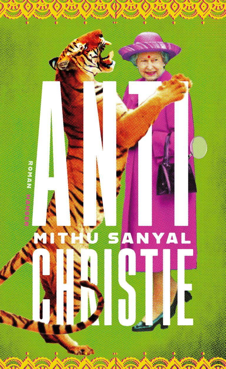 Buchcover des Romans "Anti Christie" von Mithu Sanyal. Darauf ist eine Zeichnung eines Tigers zu sehen, der Queen Elisabeth II. umarmt. 