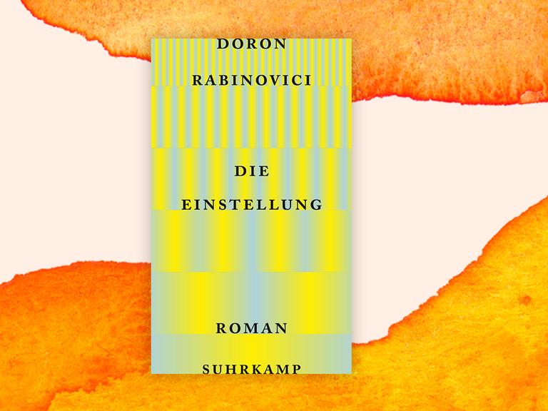 Collage mit dem Buchcover zu Doron Rabinovicis "Die Einstellung".