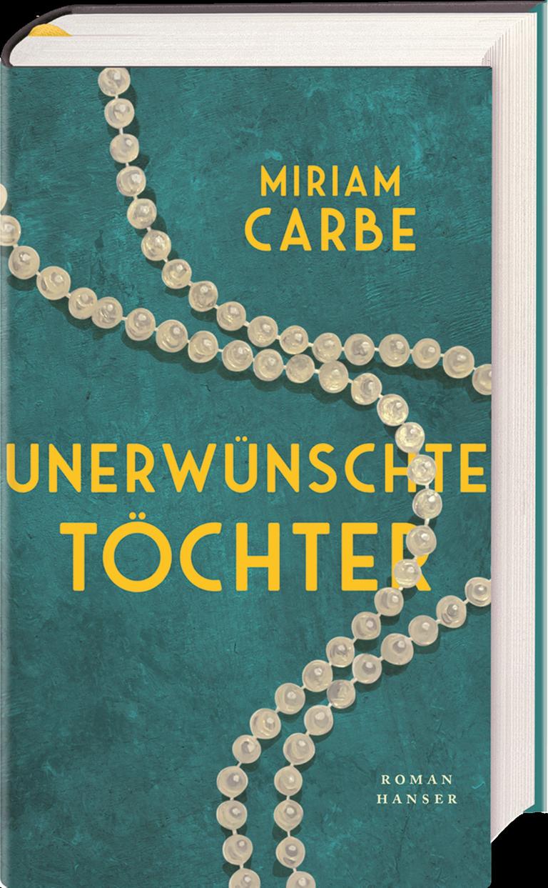Cover des Buchs von Miriam Carbe: "Unerwünschte Töchter"