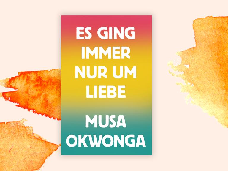 Auf einem bunten Hintergrund stehen in großen Buchstaben Buchtitel und der Name des Autoren.