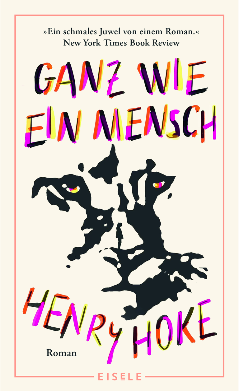 Buchcover "Ganz wie ein Mensch" von Henry Hoke.