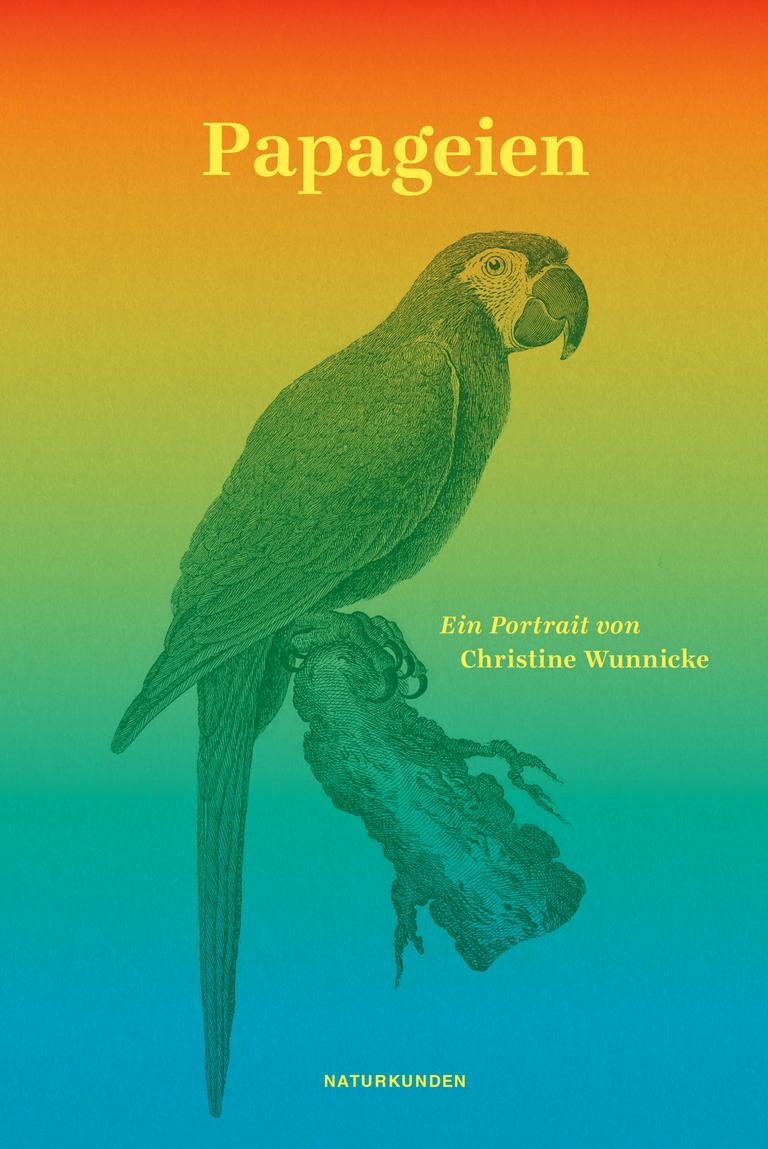Das Cover des Buches „Papageien“ von Christine Wunnicke zeigt die Zeichnung eines Papageien, der auf einem Ast sitzt. Der Papagei  ist in Grau und Weiß gezeichnet. Der Hintergrund des Covers ist ein Farbverlauf aus Blau-, Grün-, Gelb- und Rottönen. 