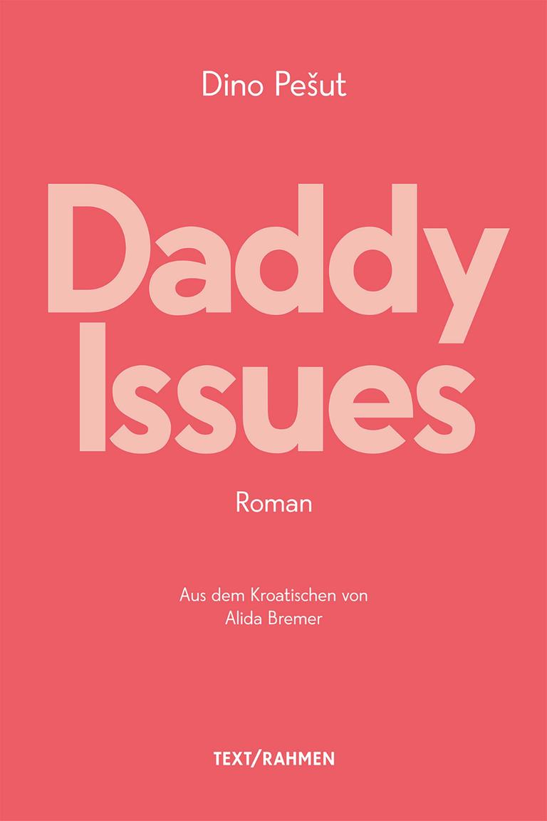 Das Cover des Buches "Daddy Issues" von Dino Pešut zeigt lachsfarbene Schrift auf hellrotem Grund.