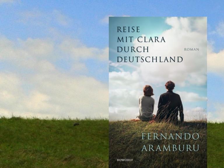 Buchcover Fernando Aramburu: "Reise mit Clara durch Deutschland"