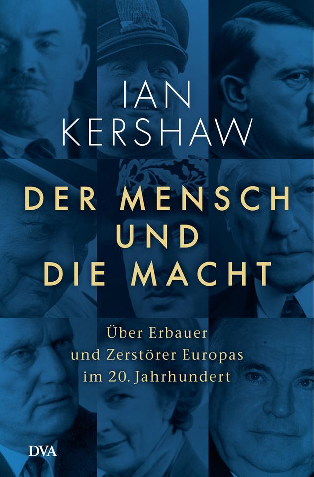 Cover von Ian Kershaws "Der Mensch und die Macht: Über Erbauer und Zerstörer Europas"
