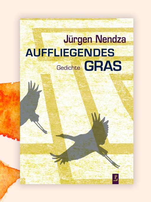 Das Cover des Buches von Jürgen Nendza, "Auffliegendes Gras" auf orange-weißem Grund.. Das Cover zeigt neben dem Autorennamen und dem Titel die Schatxten großer Vögel im Flug, auf dem Boden ist ein Muster zu erkennen.