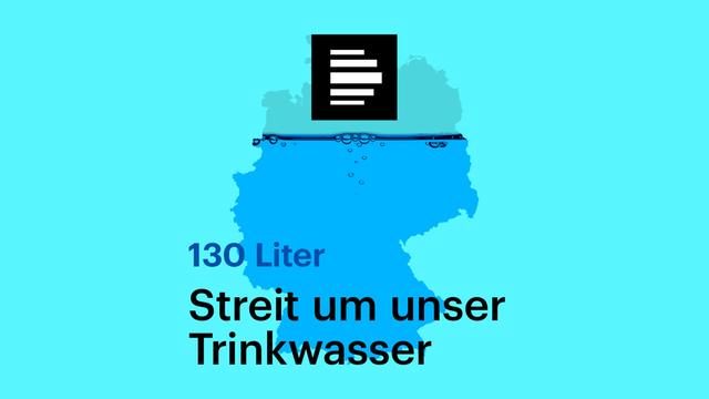 Das Cover zum Podcast "130 Liter - Streit um unser Trinkwasser" zeigt den Umriss von Deutschland, das wie ein Glas zu zwei Dritteln mit Wasser gefüllt ist.