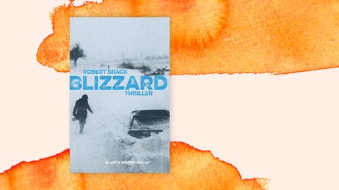 Das Cover des Kriminalromans "Blizzard" von Robert Brack auf grafischem Hintergrund.