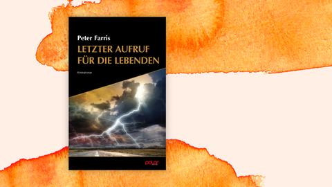 Das Cover zu Peter Farris' Thriller "Letzter Aufruf für die Lebenden" zeigt eine dramatische Gewitterszene über einer Landstraße.
