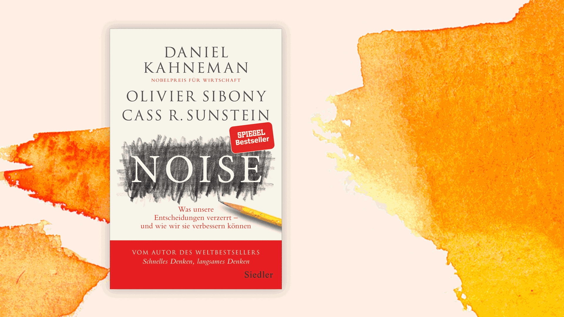 Cover des Buchs "Noise – Was unsere Entscheidungen verzerrt und wie wir sie verbessern können" von Daniel Kahneman, Olivier Sibony und Cass R. Sunstein