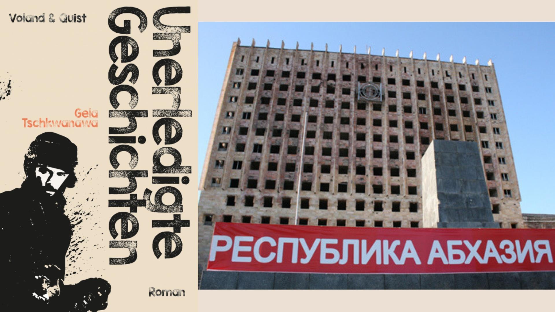Buchcover: Gela Tschkwanawa: „Unerledigte Geschichten“ und der Regierungssitz in Suchumi in der georgischen Provinz Abchasien (1992-1993 zerbombt), davor die Aufschrift "Republik Abchasien" auf einemTransparent
