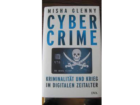 Buchcover "Cybercrime. Kriminalität und Krieg im digitalen Zeitalter" von Misha Glenny