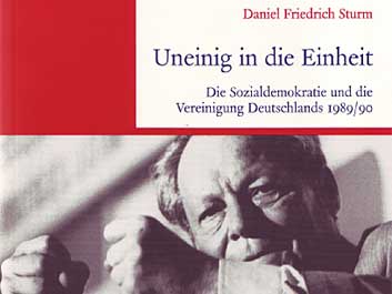 Daniel Friedrich Sturm: "Uneinig in die Einheit" (Coverausschnitt)