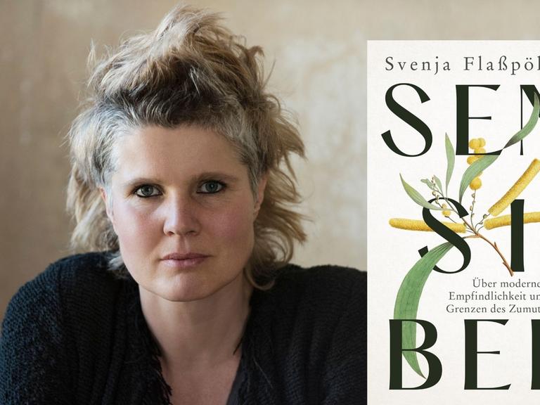 Die Schriftstellerin Svenja Flaßpöhler und ihr Buch „Sensibel. Über moderne Empfindlichkeit und die Grenzen des Zumutbaren“