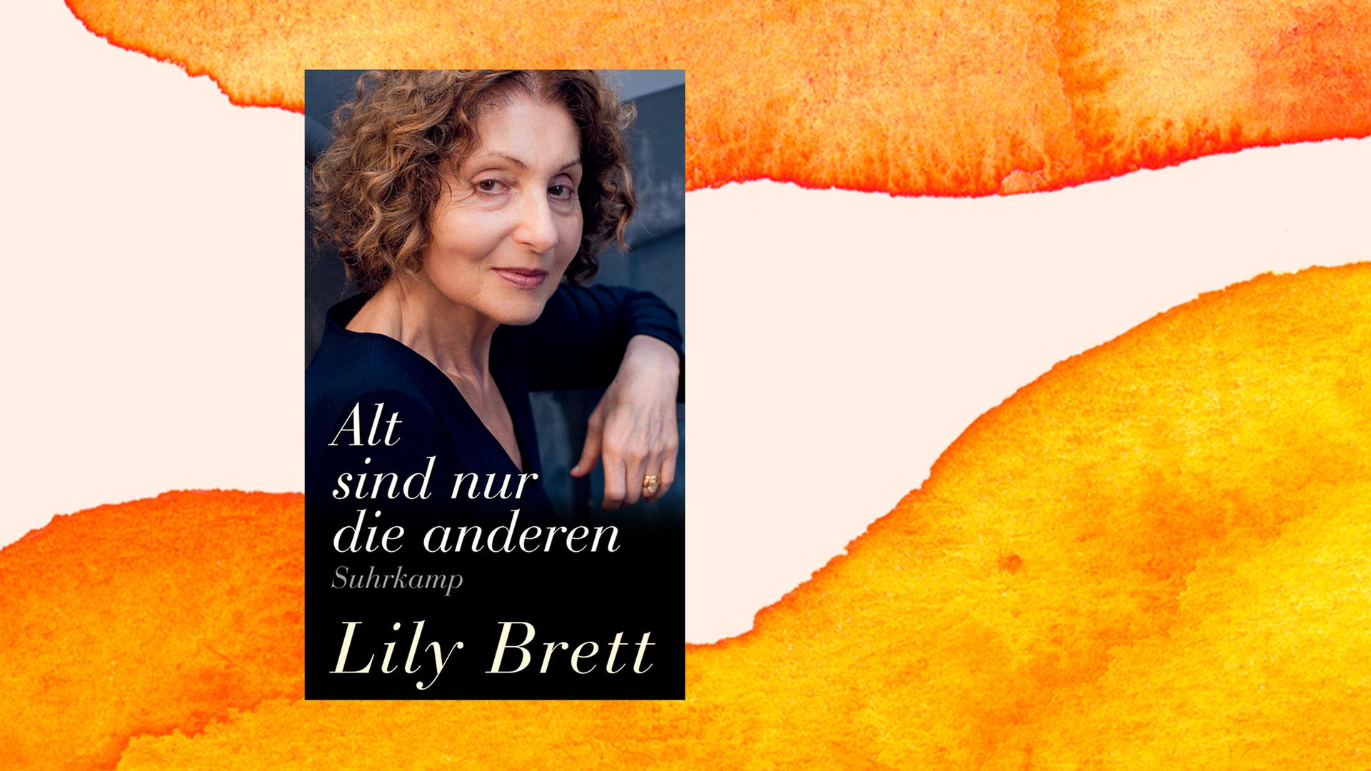 Buchcover von Lily Brett: "Alt sind nur die anderen", Suhrkamp 2020.