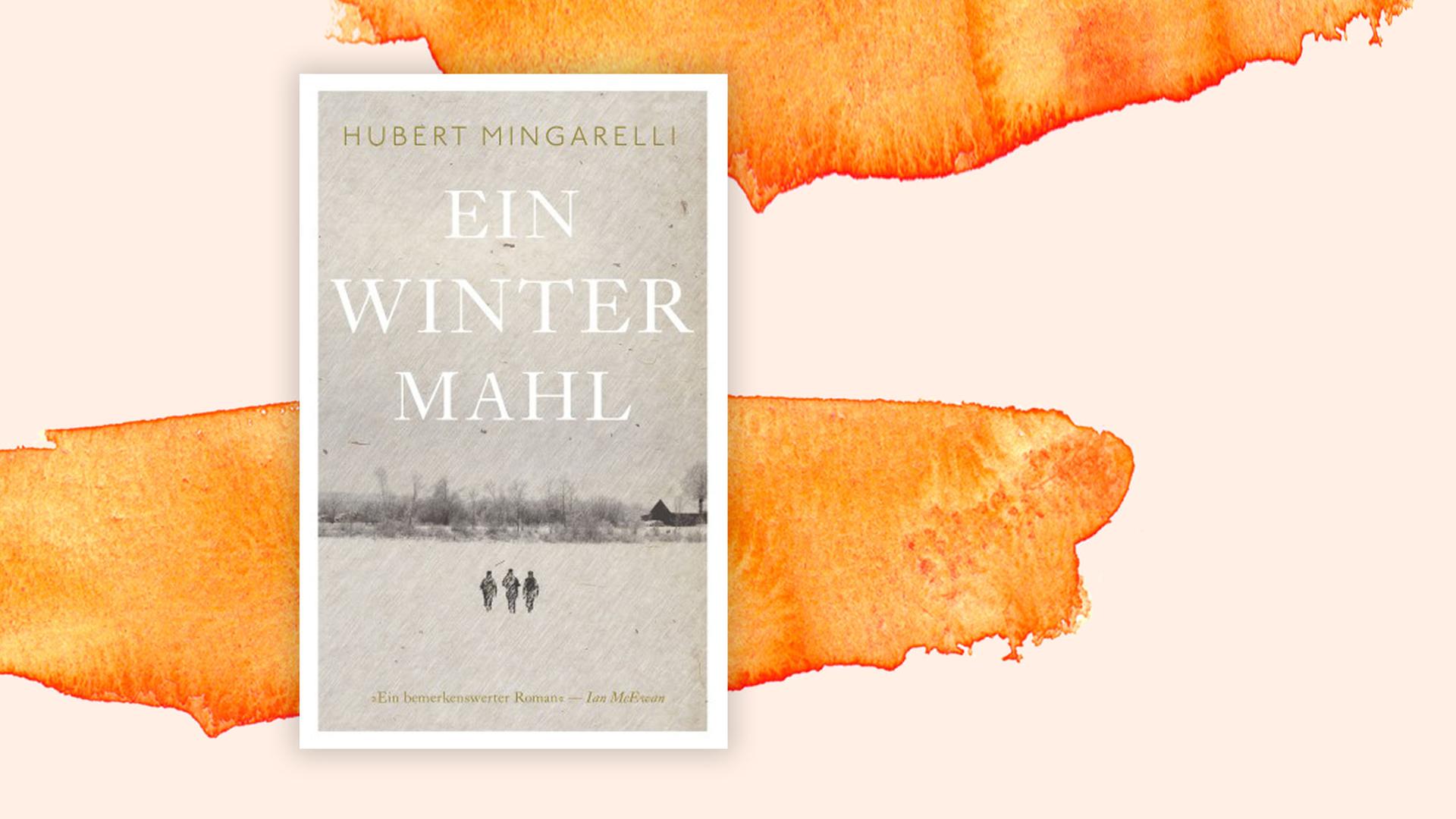 Covoer: Hubert Mingarelli "Ein Wintermahl" vor Hintergrund
