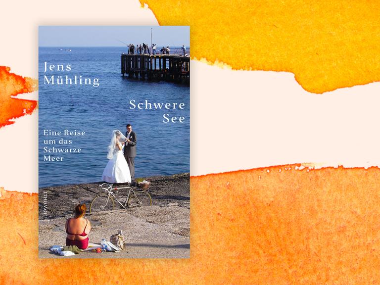 Buchcover zu Jens Mühling: "Schwere See. Eine Reise um das Schwarze Meer"