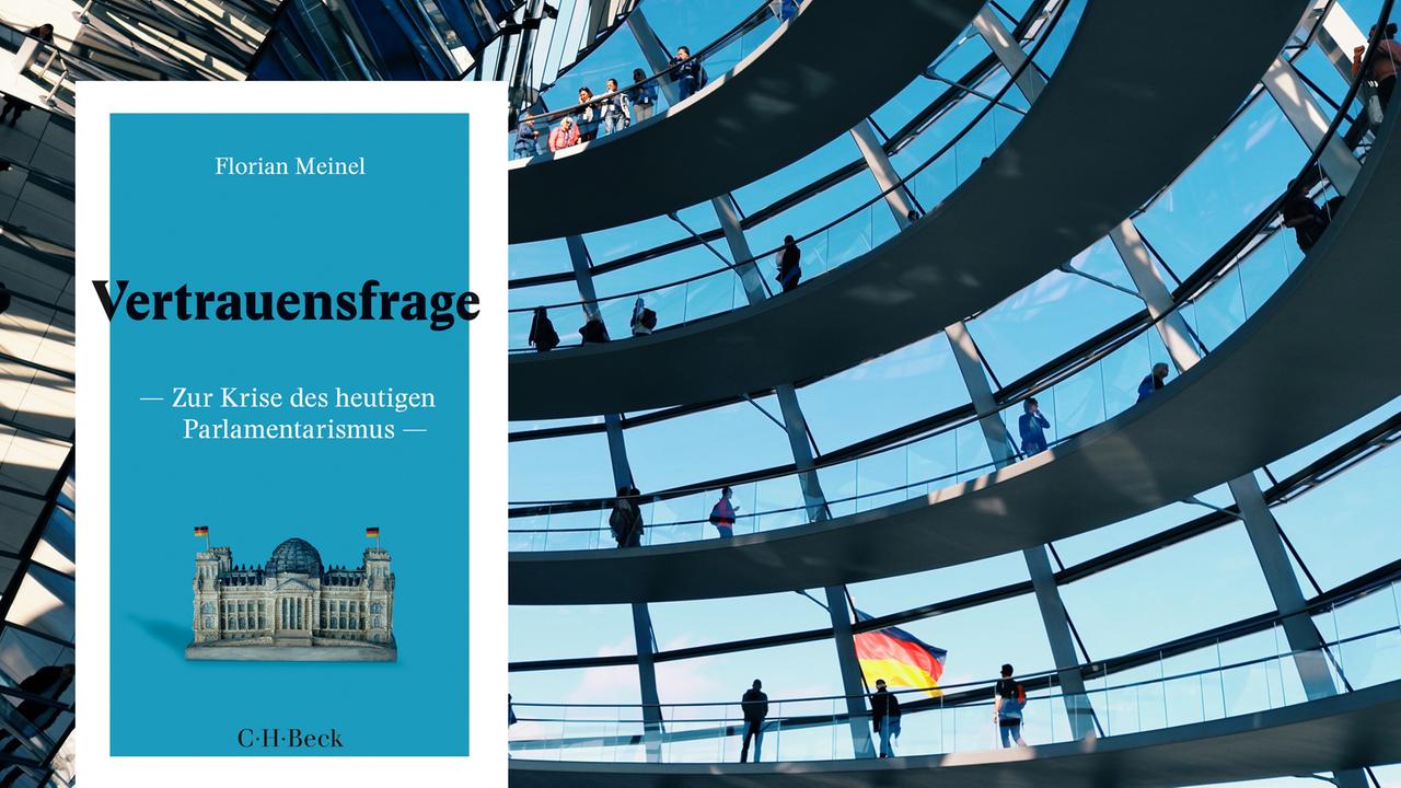 Cover von Florian Meinels Buch "Vertrauensfrage. Zur Krise des heutigen Parlamentarismus". Im Hintergrund ist die gläserne Kuppel des Deutschen Bundestages zu sehen.