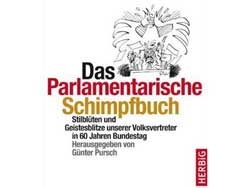 Cover Günter Pursch (Hg.): "Das parlamentarische Schimpfbuch" Cover Günter Pursch (Hg.): "Das parlamentarische Schimpfbuch"