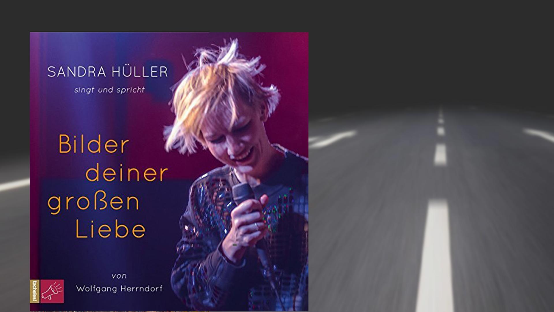 Hörbuchcover "Bilder deiner großen Liebe" von Wolfgang Herrndorf, gesprochen und gesungen von Sandra Hüller