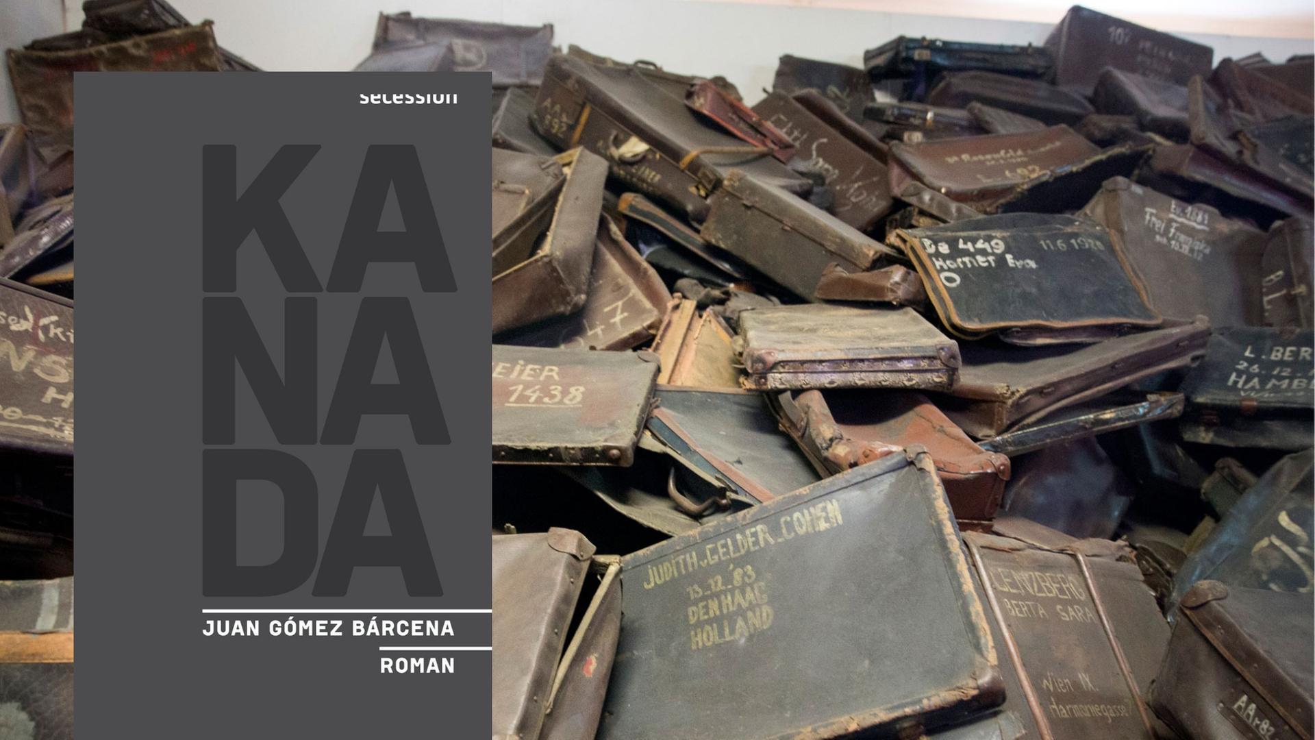Buchcover: Juan Gomez Barcena: „Kanada“ und Kofferberg im Konzentrationslager Auschwitz